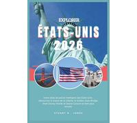 EXPLORER ÉTATS-UNIS 2026: Votre atlas de poche intelligent des États-Unis ; découvrez la statue de la Liberté, le Golden Gate Bridge, Walt Disney World, le Grand Canyon et bien plus encore.