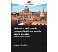 Explorer la politique du transcendantalisme dans la poésie anglaise: Une analyse théologique littéraire