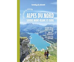 Explorer la région Alpes du Nord: Savoie Mont-Blanc et Isère, Avec 1 cahier vélo détachable