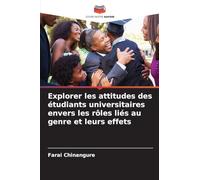 Explorer les attitudes des étudiants universitaires envers les rôles liés au genre et leurs effets
