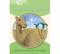 Explorers 3 How the Camel got... New Ed (MAC Eng Expl Readers)