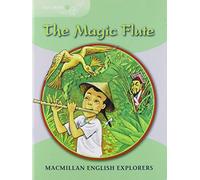 Explorers 3 The Magic Flute New Ed (MAC Eng Expl Readers)