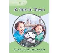 Explorers 3 Yeti Comes to Town New Ed (MAC Eng Expl Readers)