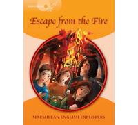 Explorers 4 Escape from the Fire (MAC Eng Expl Readers)