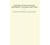 Explorers of the American Southwest: Triumphs and Trials (Classic Bundles)