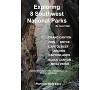 Exploring 8 Southwest National Parks