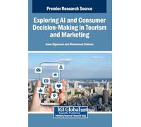 Exploring AI and Consumer Decision-Making in Tourism and Marketing