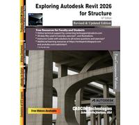 Exploring Autodesk Revit 2026 for Structure, 16th Edition