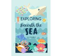 Exploring Beneath the Sea: Coloring Book