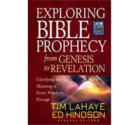 Exploring Bible Prophecy from Genesis to Revelation: Clarifying the Meaning of Every Prophetic Passage (Tim LaHaye Prophecy Library)