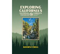 Exploring California's National Forests - A Backcountry Guide to the Golden State: Central Coast