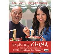 Exploring China: A Culinary Adventure: 100 recipes from our journey [Idioma Inglés]