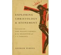 Exploring Christology And Atonement (ebook)