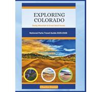 EXPLORING COLORADO: ROCKY MOUNTAIN & GREAT SAND DUNES NATIONAL PARKS TRAVEL GUIDE 2025-2026 (Let's Travel)