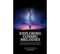 Exploring Cosmic Melodies: The Relationship Between Music and Space