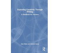 Exploring Creativity Through Writing: A Handbook for Teachers