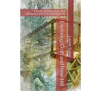 Exploring Croft and Rose Hill: A South Carolina State Park Adventure with Levi and Skylin #2 (South Carolina State Park Series)