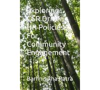 Exploring CSR Driven HR Policies For Community Engagement