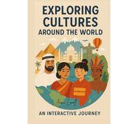 Exploring Cultures Around the World: An Interactive Journey Around the World