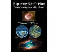 Exploring Earth's Place:: The reader's edition in black and white