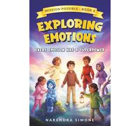 EXPLORING EMOTIONS: EVERY FEELING HAS A SUPERPOWER (MISSION POSSIBLE)