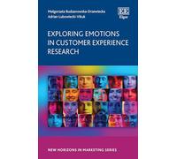 Exploring Emotions in Customer Experience Research (New Horizons in Marketing series)