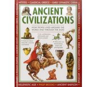 Exploring History: Ancient Civilizations: How People Lived Around the World and Through the Ages