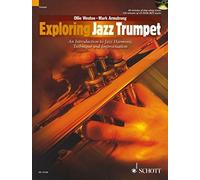 Exploring Jazz Trumpet Trompette +CD (The Schott Pop Styles Series): An Introduction to Jazz Harmony, Technique and Improvisation