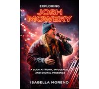 Exploring Josh Mowery: A Look at Work, Influence, and Digital Presence