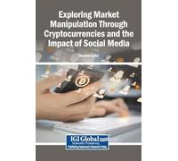 Exploring Market Manipulation Through Cryptocurrencies and the Impact of Social Media