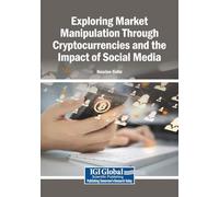 Exploring Market Manipulation Through Cryptocurrencies and the Impact of Social Media