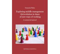 Exploring middle management (de)evolution in times of new ways of working. A sociomaterial approach
