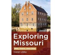 Exploring Missouri: Mills, Towns, and Cities (Photographer's America)