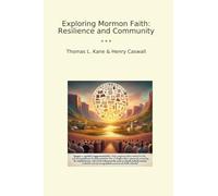 Exploring Mormon Faith: Resilience and Community (Classic Books)