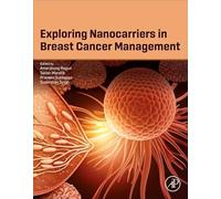 Exploring Nanocarriers in Breast Cancer Management