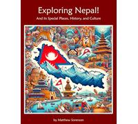 Exploring Nepal Workbook For Curious Kids: A Fun, Interactive Guide to Nepal's Special Places, Culture, and History! (Exploring the World for Curious Kids)