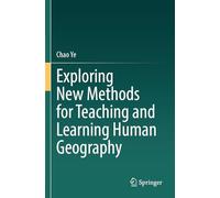 Exploring New Methods for Teaching and Learning Human Geography