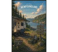 Exploring Newfoundland Camping Notebook: Coastal RV & Fishing Adventure Journal | 100 Lined Pages | Travel Trailer Camp Life Notebook | 6x9 Inches
