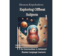 Exploring Offbeat Subjects for Intermediate to Advanced Russian Language Learners -1