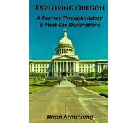 Exploring Oregon: A Journey Through History & Must-See Destinations