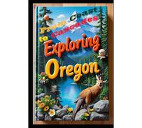 Exploring Oregon From Coast to Cascades: Oregon Trail: Modern Adventures in Nature. Wild Oregon: Discovering America's Pacific Jewel. The Wanderlust: America's Most Beautiful State. Beyond Portland.