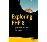 Exploring PHP 8: Small Steps to Giant Leaps