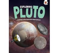 Exploring Pluto: A journey to the mysterious dwarf planets! (Exploring Our Solar System)