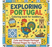 Exploring Portugal Coloring Book for Toddlers: Cute and Simple Portuguese Animals, Food and Culture | Easy Coloring Pages for Kids Ages 1-4 (Exploring the World Coloring Book Series)