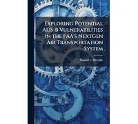 Exploring Potential ADS-B Vulnerabilities in the FAA's NextGen Air Transportation System