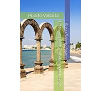 Exploring Puerto Vallarta's Hidden Gems: Panache Puerto Vallarta (Caribbean and Central America with Panache)