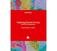 Exploring Remote Sensing: Methods and Applications