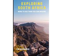 EXPLORING SOUTH AFRICA: More To See Than You Can Imagine