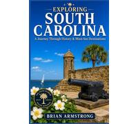 Exploring South Carolina: A Journey Through History & Must-See Destinations