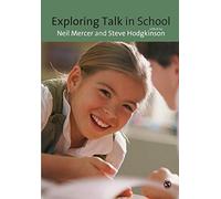 Exploring Talk in School: Inspired By The Work Of Douglas Barnes: 0